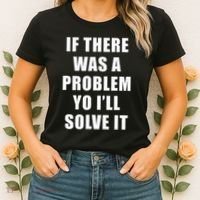 If There Was A Problem Yo ILl Solve It Ice Ice Baby Women's T-Shirt thumb 2