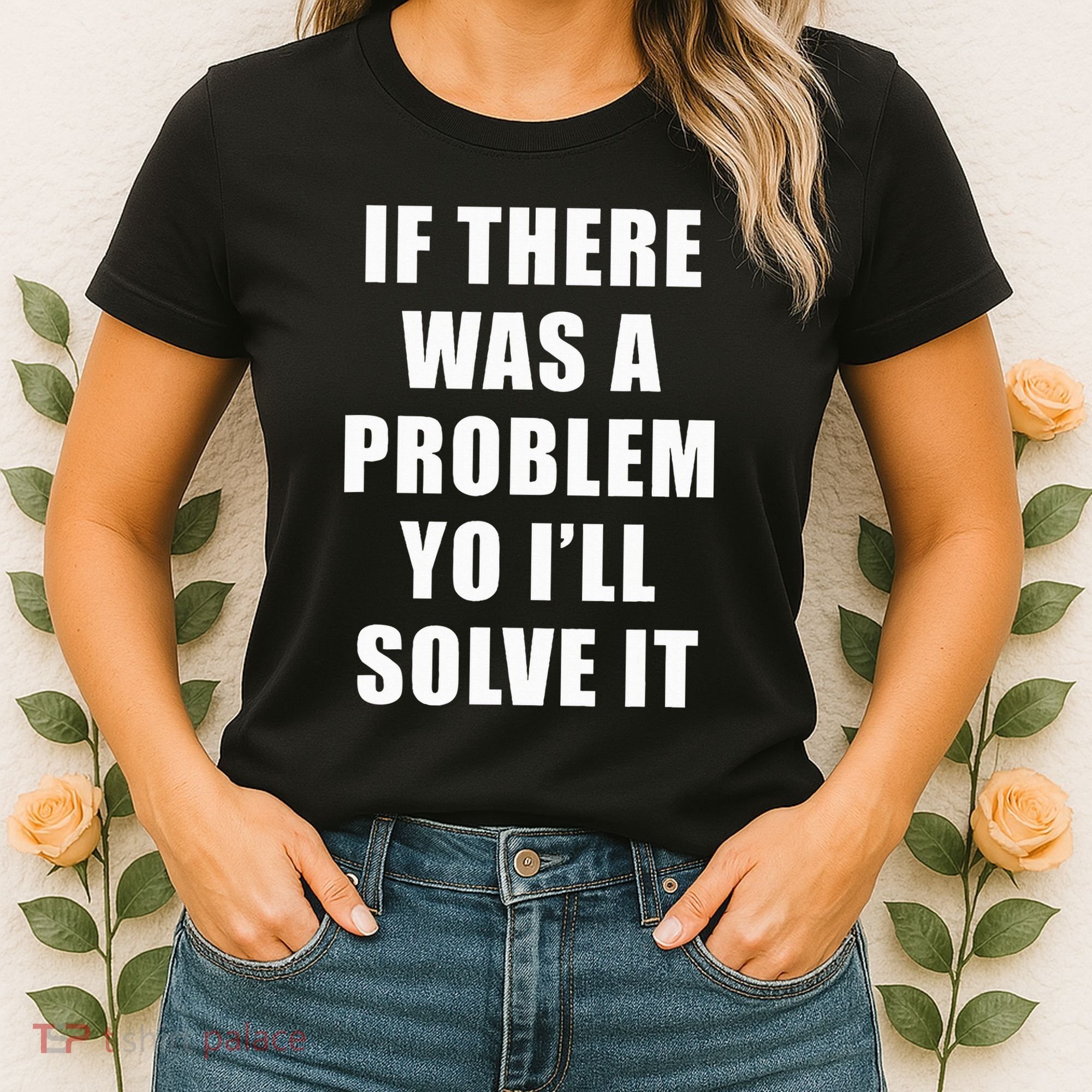 If There Was A Problem Yo ILl Solve It Ice Ice Baby Women's T-Shirt