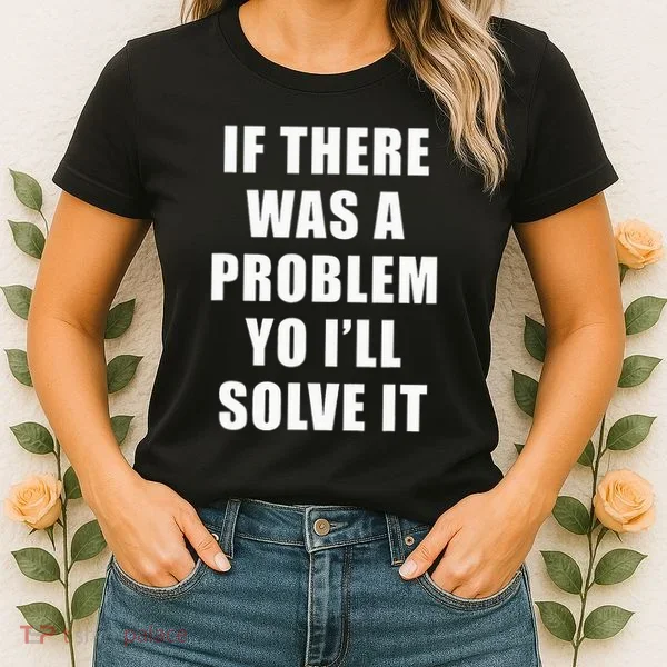If There Was A Problem Yo ILl Solve It Ice Ice Baby Women's T-Shirt