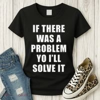 If There Was A Problem Yo ILl Solve It Ice Ice Baby Women's T-Shirt thumb 3