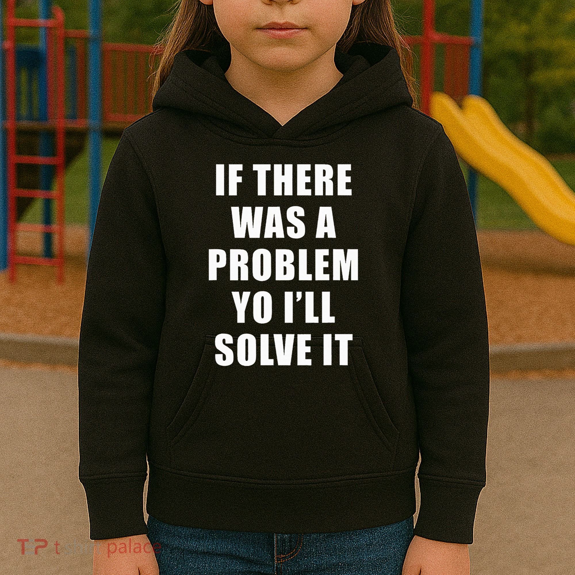 If There Was A Problem Yo ILl Solve It Ice Ice Baby Kids Hoodie