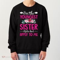 I'm The Youngest Sister Rules Don't Apply To Me Siblings Women's Sweatshirt thumb 0