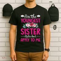 I'm The Youngest Sister Rules Don't Apply To Me Siblings T-Shirt thumb 6