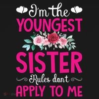 I'm The Youngest Sister Rules Don't Apply To Me Siblings T-Shirt thumb 7