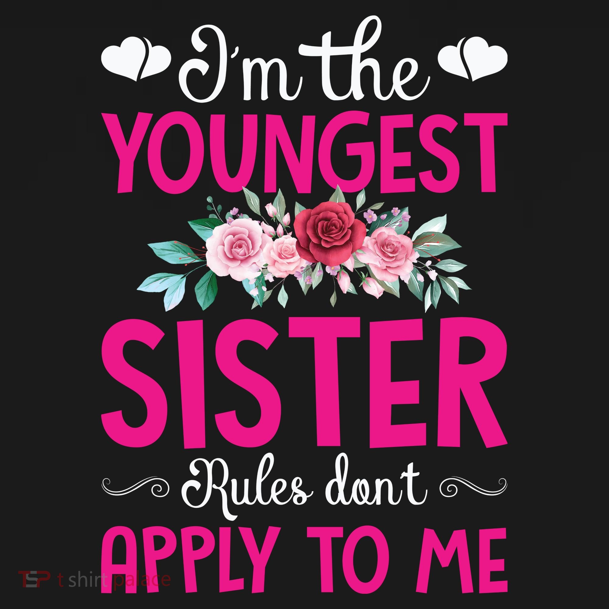 I'm The Youngest Sister Rules Don't Apply To Me Siblings Pajama Set
