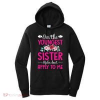 I'm The Youngest Sister Rules Don't Apply To Me Siblings Women's Hoodie thumb 0