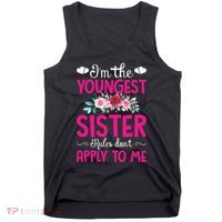 I'm The Youngest Sister Rules Don't Apply To Me Siblings Tank Top thumb 0