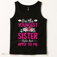 I'm The Youngest Sister Rules Don't Apply To Me Siblings Tank Top thumb 2