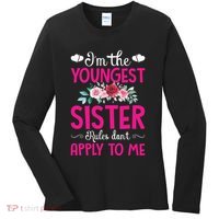 I'm The Youngest Sister Rules Don't Apply To Me Siblings Women's Long Sleeve Shirt thumb 0