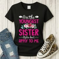 I'm The Youngest Sister Rules Don't Apply To Me Siblings Women's T-Shirt thumb 3