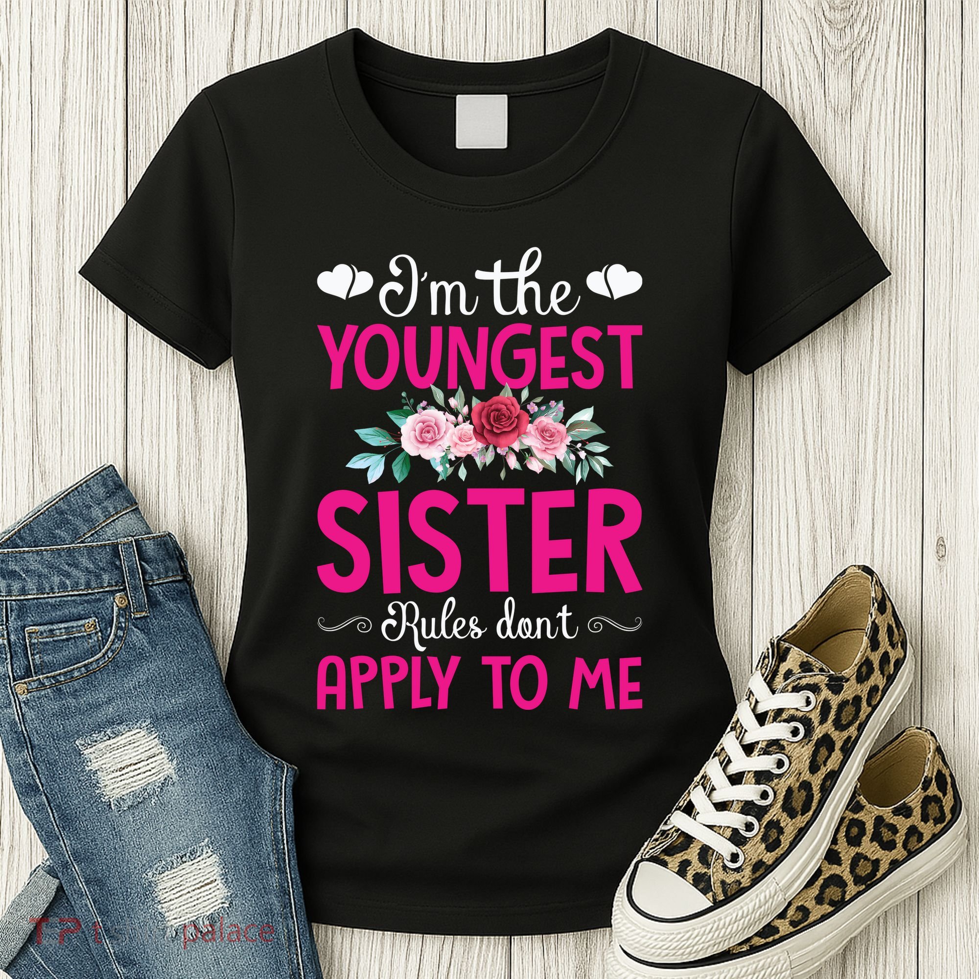 I'm The Youngest Sister Rules Don't Apply To Me Siblings Women's T-Shirt