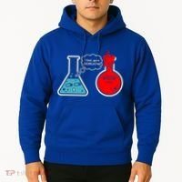 I Think You Are Overreacting Funny Nerd Chemistry Gift Hoodie thumb 2