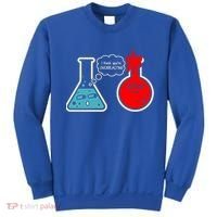I Think You Are Overreacting Funny Nerd Chemistry Gift Sweatshirt thumb 0