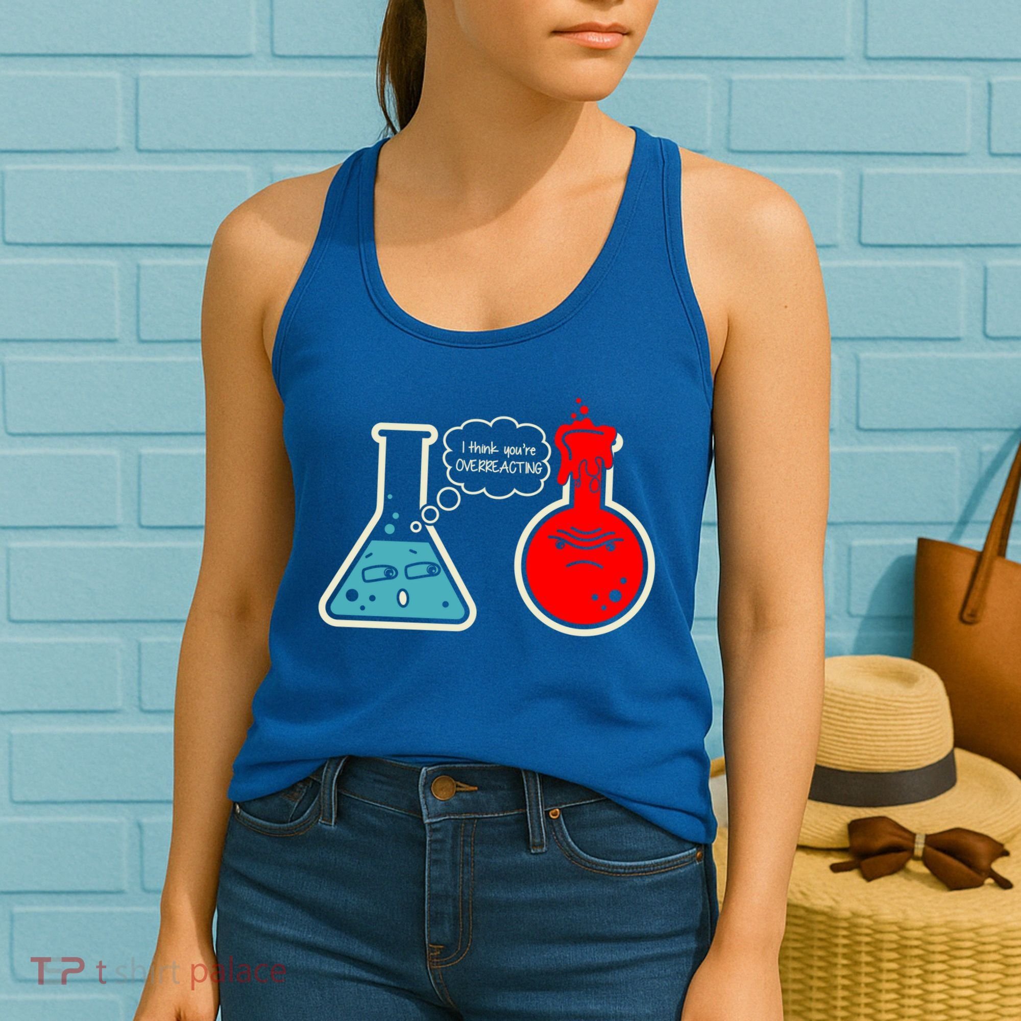 I Think You Are Overreacting Funny Nerd Chemistry Gift Women's Tank Top