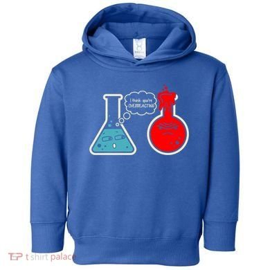 I Think You Are Overreacting Funny Nerd Chemistry Gift Toddler Hoodie