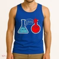 I Think You Are Overreacting Funny Nerd Chemistry Gift Tank Top thumb 3