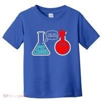 I Think You Are Overreacting Funny Nerd Chemistry Gift Toddler T-Shirt thumb 0