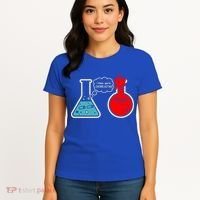 I Think You Are Overreacting Funny Nerd Chemistry Gift Women's T-Shirt thumb 4