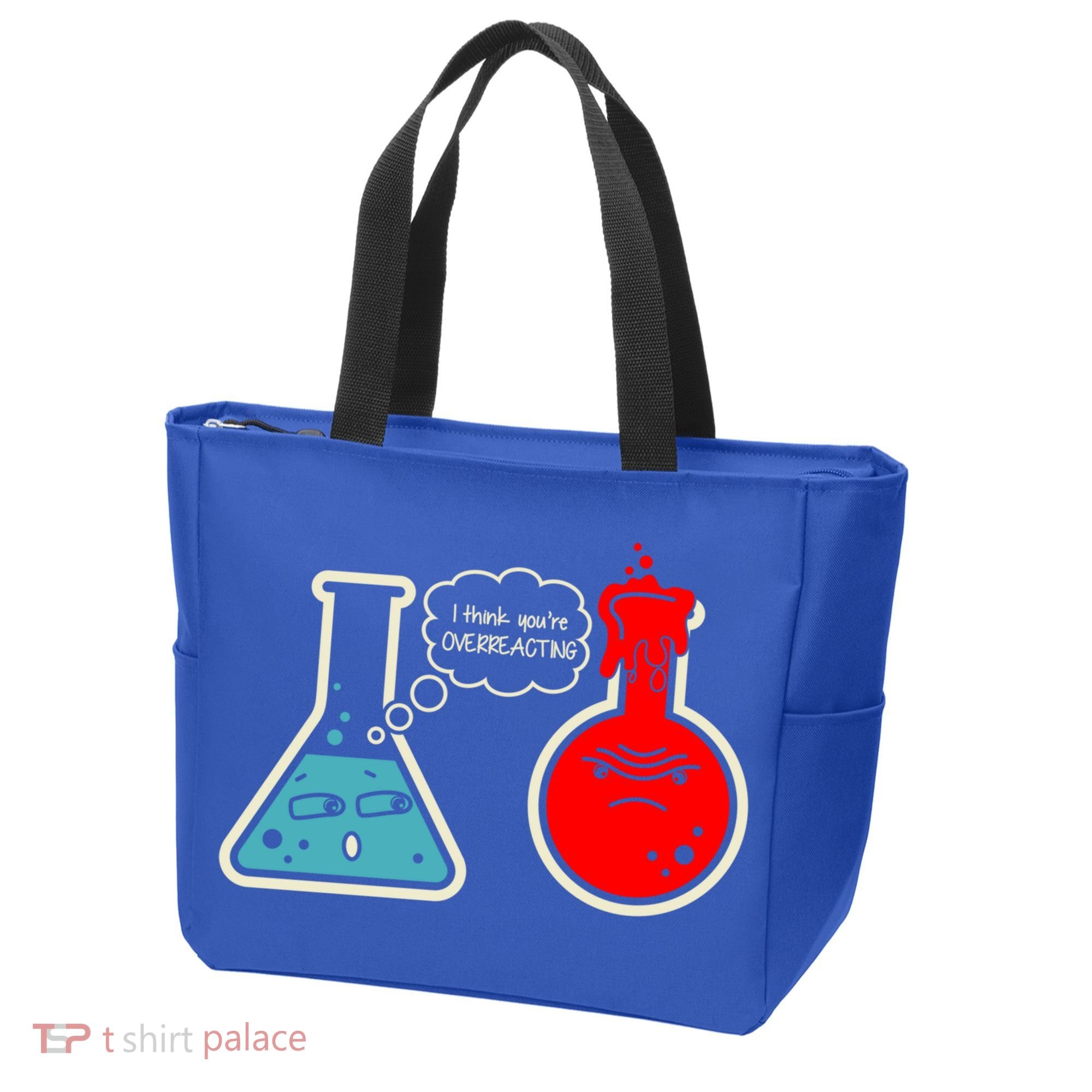 I Think You Are Overreacting Funny Nerd Chemistry Gift Tote Bag