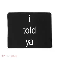 I Told Ya Brat Mousepad thumb 0