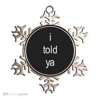 I Told Ya Brat Ornament