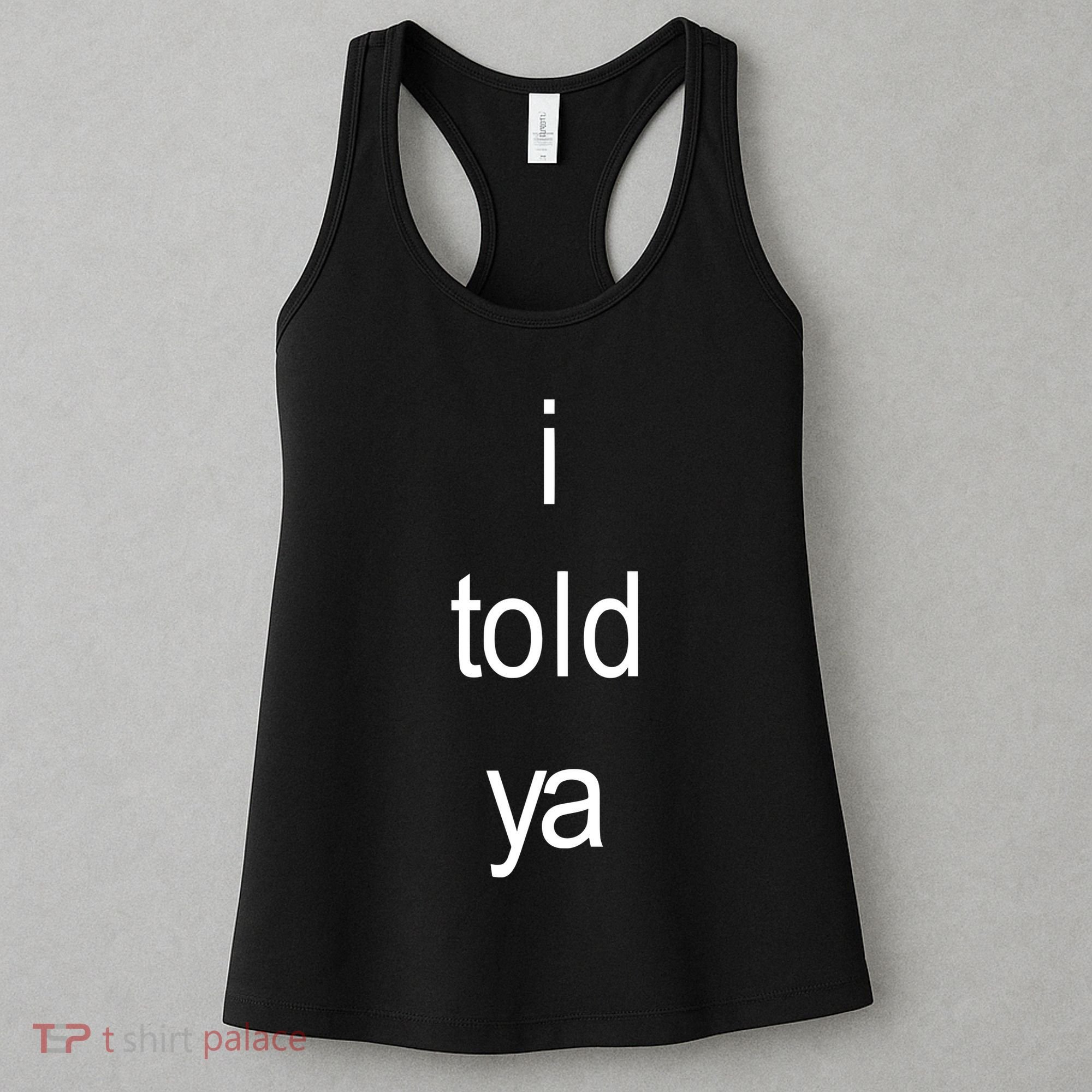 I Told Ya Brat Women's Tank Top