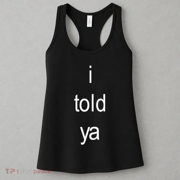 I Told Ya Brat Women's Tank Top