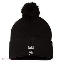 I Told Ya Brat Pom Pom 12in Knit Beanie thumb 0