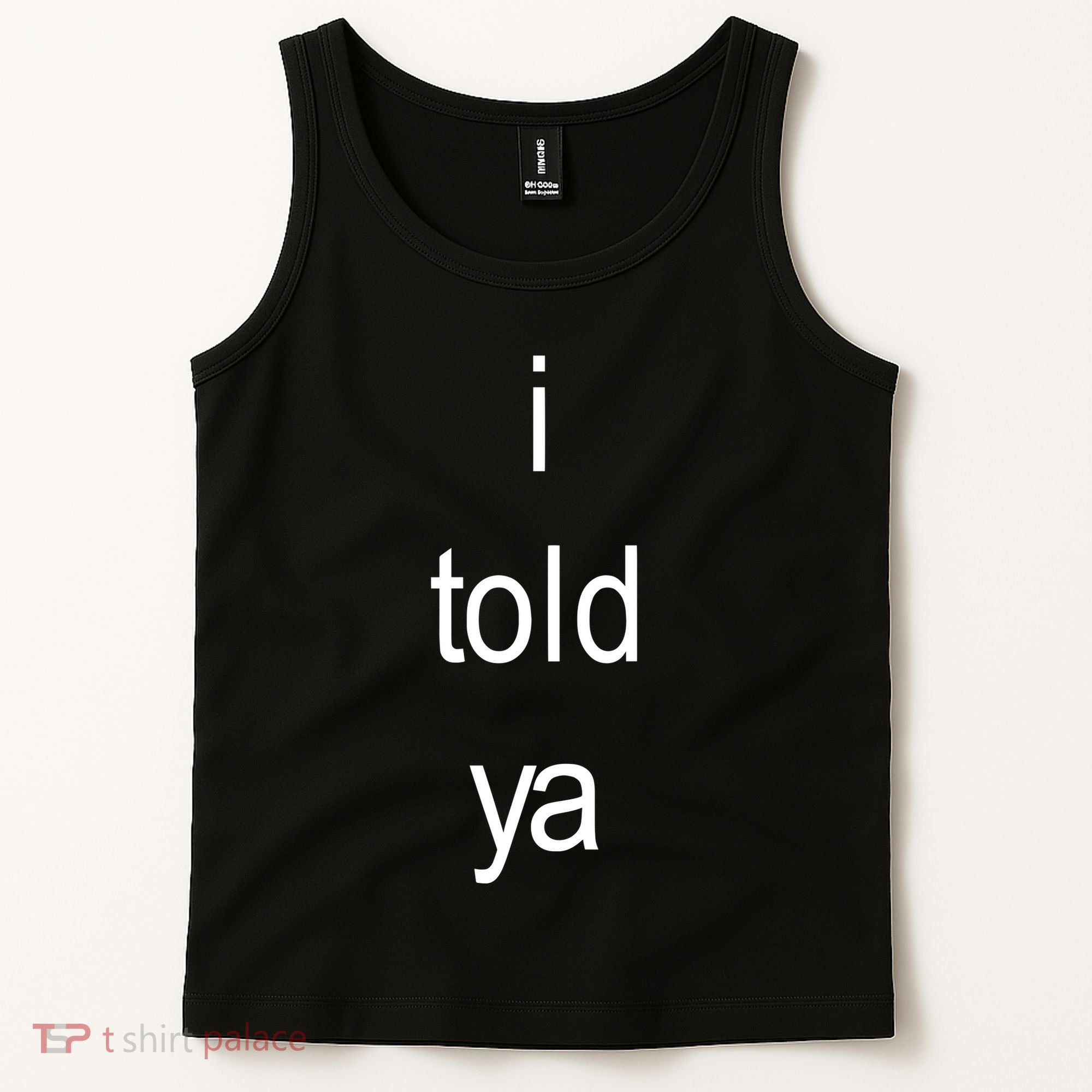 I Told Ya Brat Tank Top