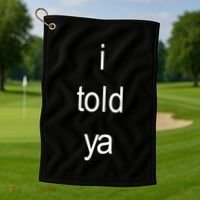 I Told Ya Brat Golf Towel thumb 1