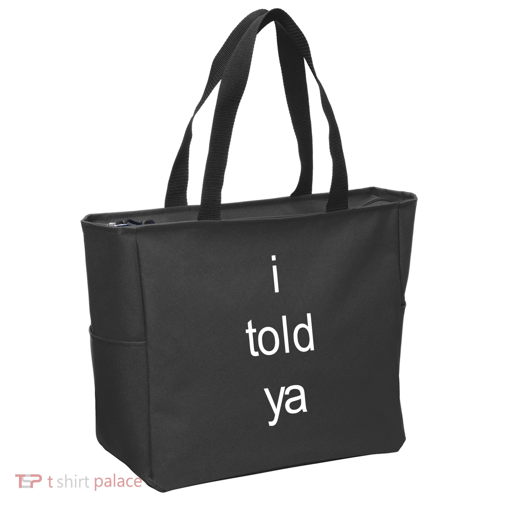 I Told Ya Brat Tote Bag