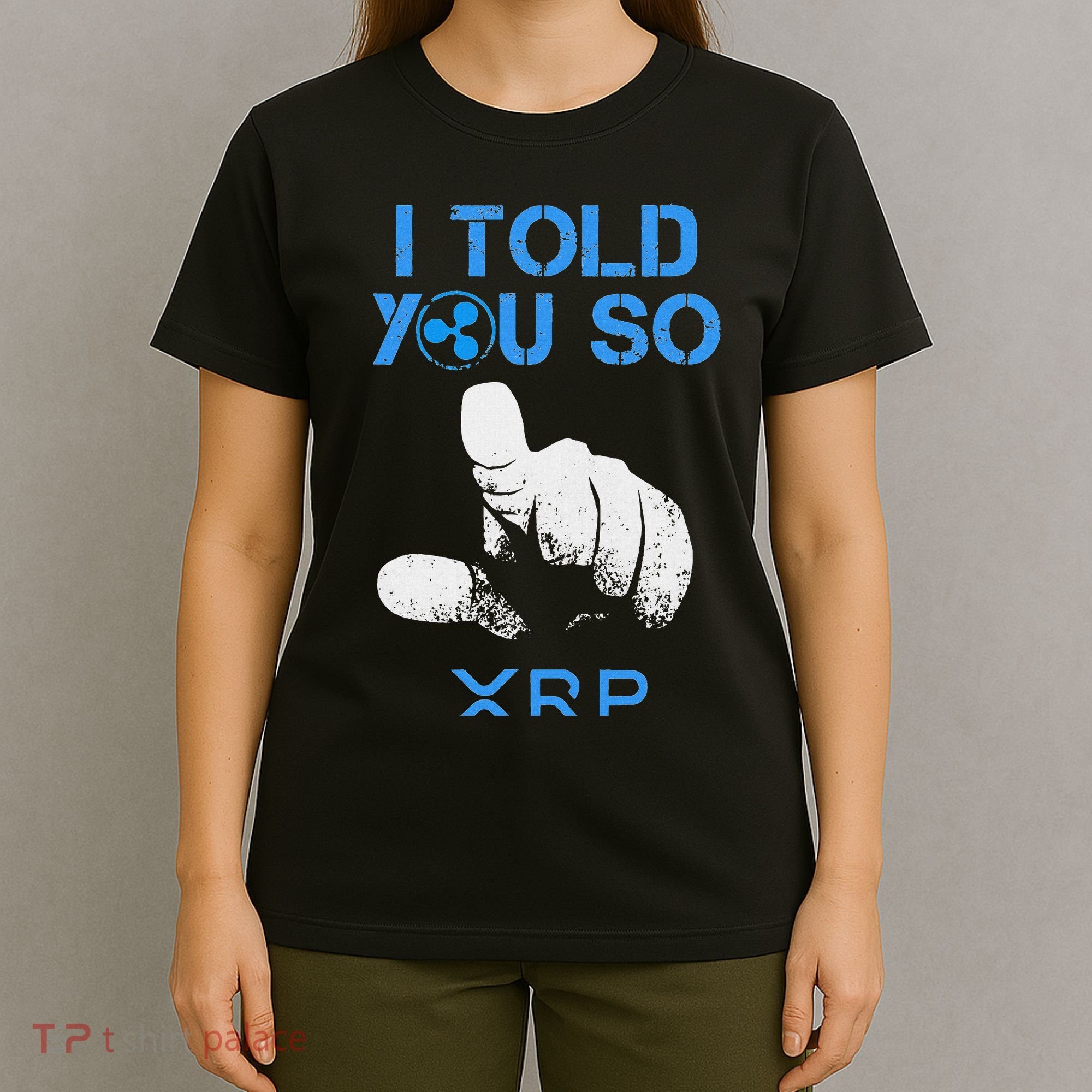 I Told You So Hodl Xrp Ripple Coin Blockchain Crypto Bullrun T-Shirt