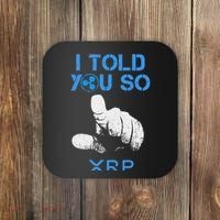 I Told You So Hodl Xrp Ripple Coin Blockchain Crypto Bullrun Coaster thumb 0