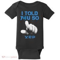 I Told You So Hodl Xrp Ripple Coin Blockchain Crypto Bullrun Baby Bodysuit thumb 0