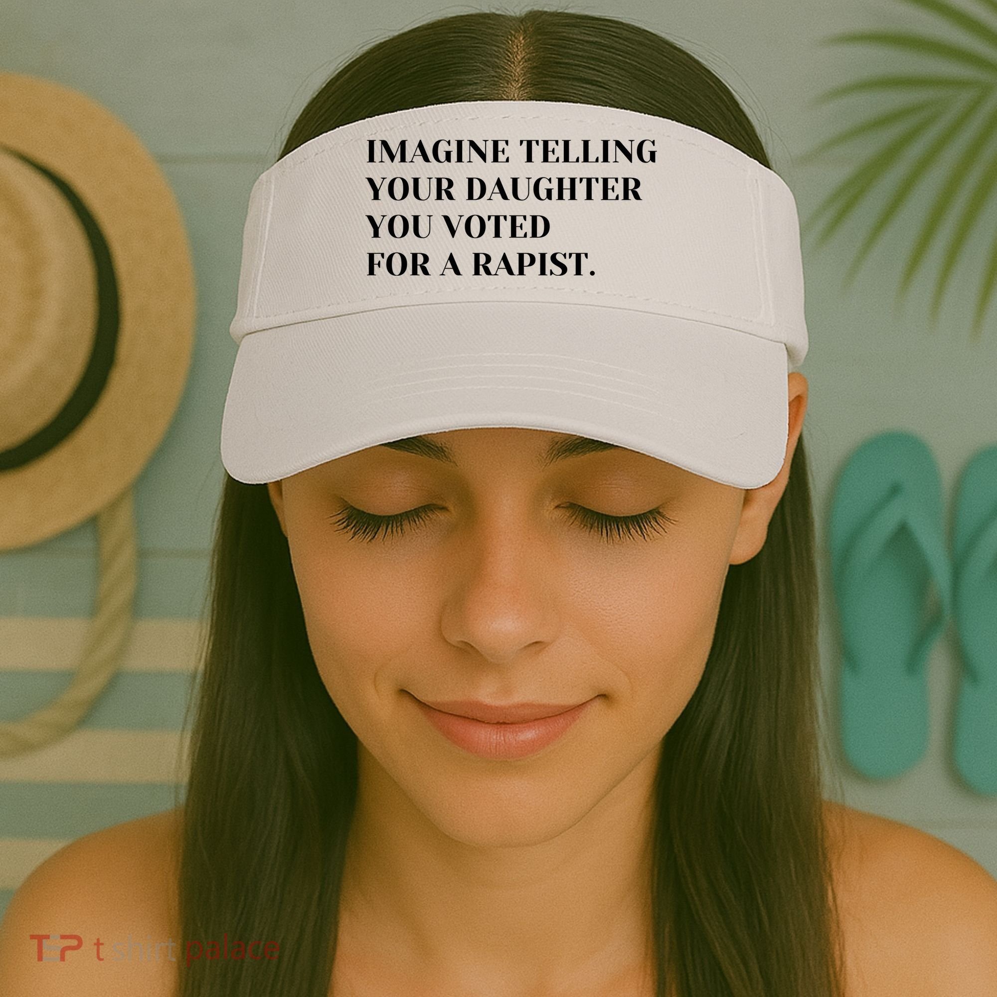 Imagine Telling Your Daughter You Voted For A Rapist Visor