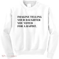 Imagine Telling Your Daughter You Voted For A Rapist Kids Sweatshirt thumb 0