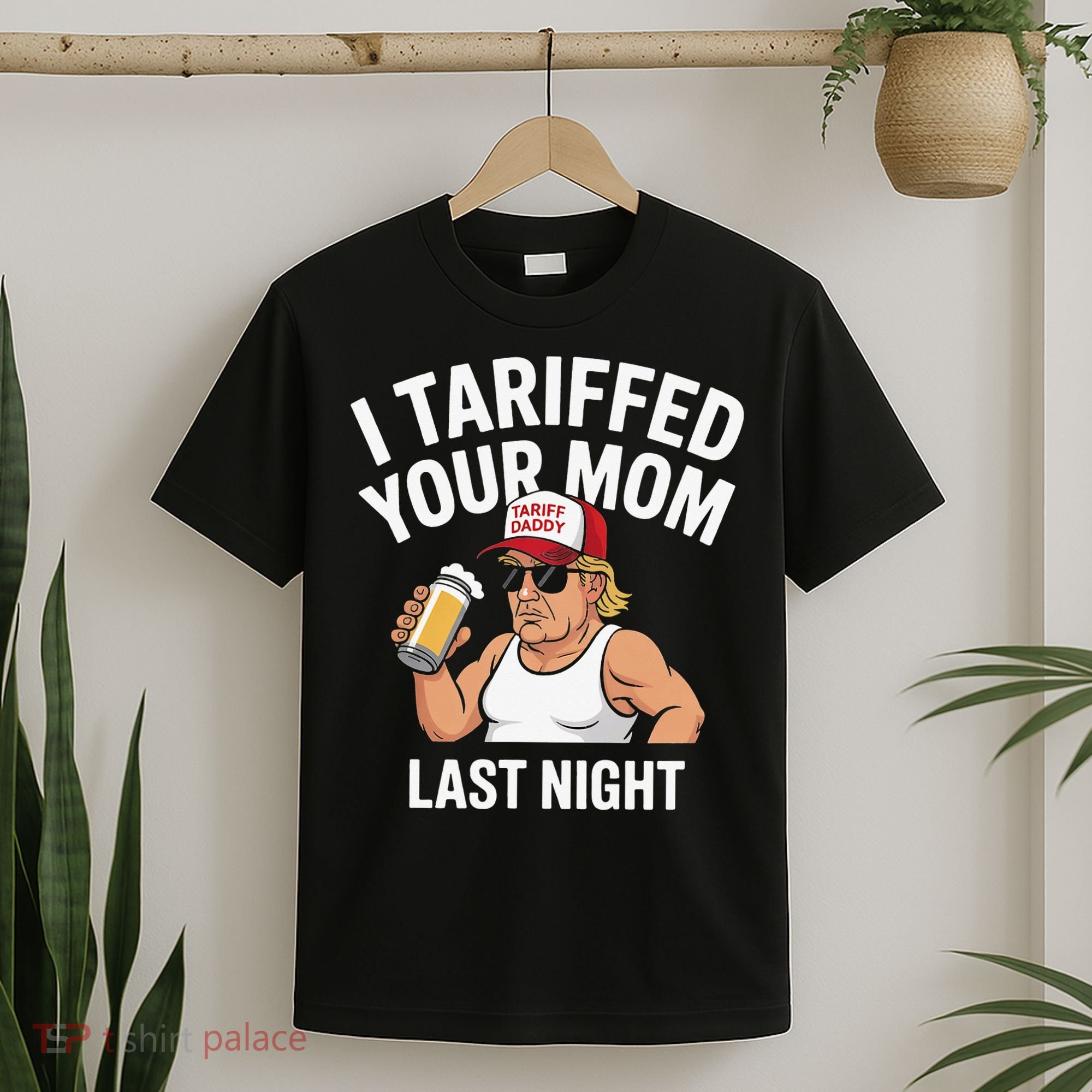 I Tariffed Your Mom Last Night T-Shirt