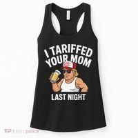 I Tariffed Your Mom Last Night Women's Tank Top thumb 0