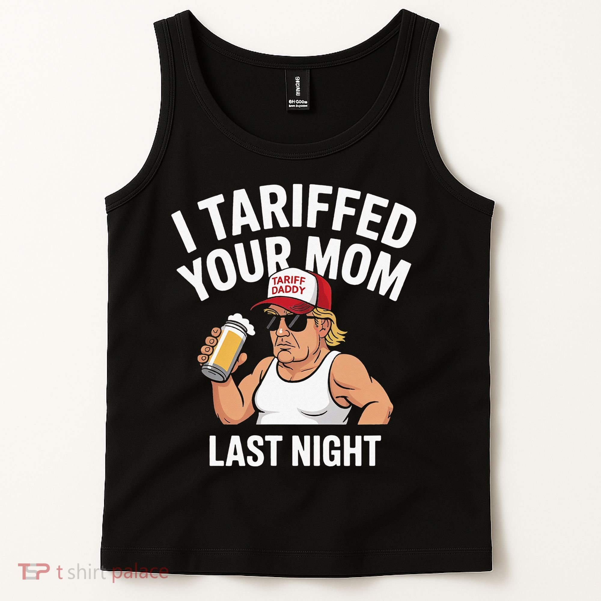 I Tariffed Your Mom Last Night Tank Top
