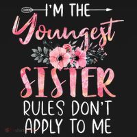 I'm The Youngest Sister Rules Don't Apply To Me Floral Cute Women's Hoodie thumb 2