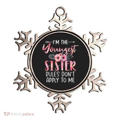 I'm The Youngest Sister Rules Don't Apply To Me Floral Cute Ornament