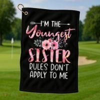 I'm The Youngest Sister Rules Don't Apply To Me Floral Cute Golf Towel thumb 1