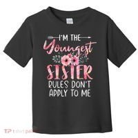I'm The Youngest Sister Rules Don't Apply To Me Floral Cute Toddler T-Shirt thumb 0