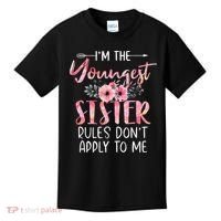 I'm The Youngest Sister Rules Don't Apply To Me Floral Cute Kids T-Shirt thumb 0