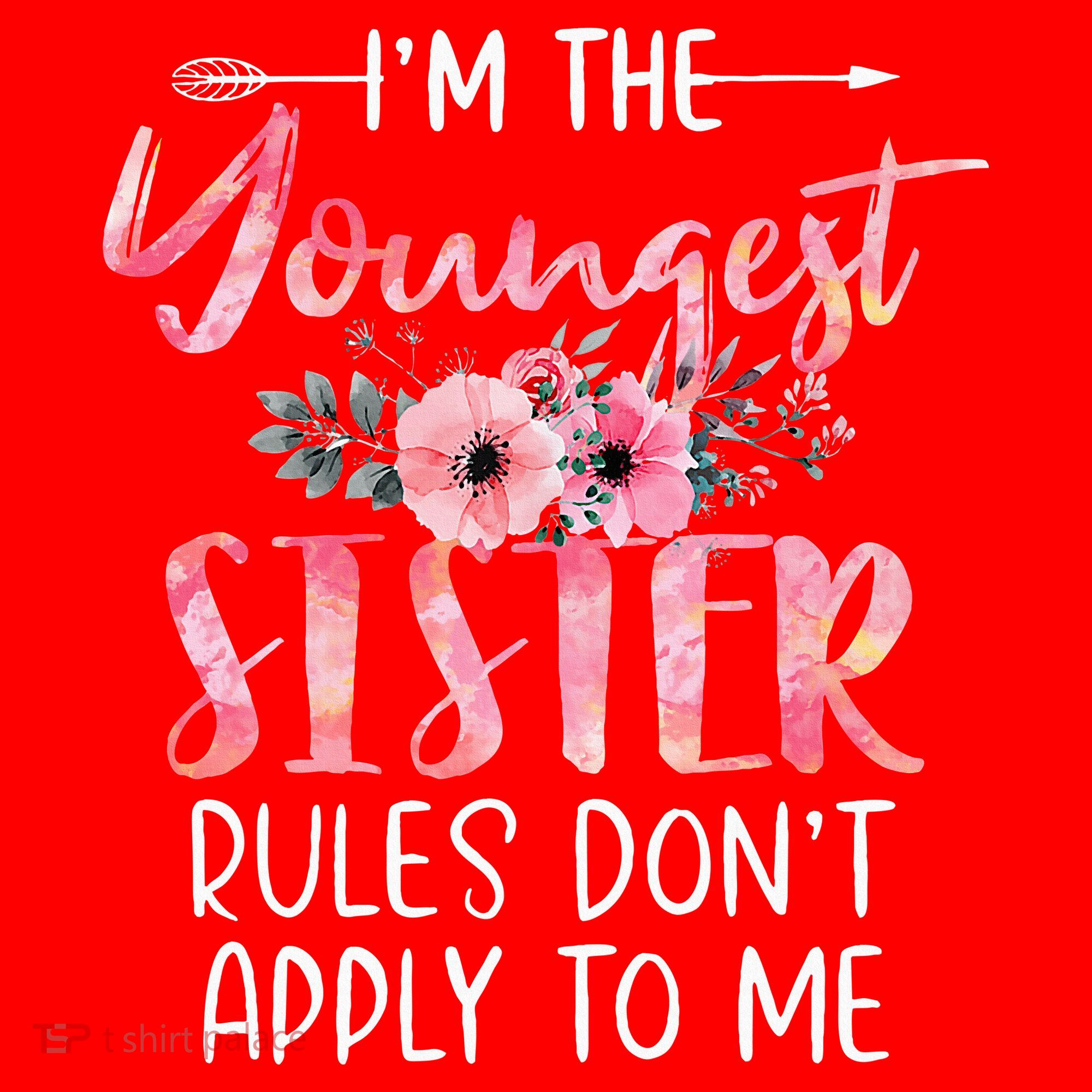 I'm The Youngest Sister Rules Don't Apply To Me Floral Cute Santa Hat