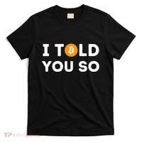 I Told You So Funny Crypto Trader Btc Bitcoin Investor T-Shirt thumb 0
