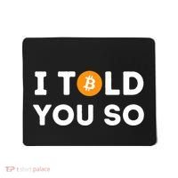 I Told You So Funny Crypto Trader Btc Bitcoin Investor Mousepad thumb 0