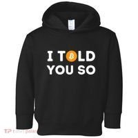 I Told You So Funny Crypto Trader Btc Bitcoin Investor Toddler Hoodie thumb 0