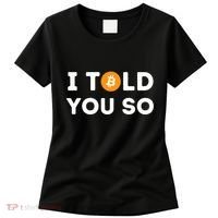 I Told You So Funny Crypto Trader Btc Bitcoin Investor Women's T-Shirt thumb 0