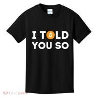 I Told You So Funny Crypto Trader Btc Bitcoin Investor Kids T-Shirt thumb 0